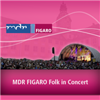 MDR FIGARO Folk in Concert