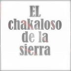 El Chakaloso de la Sierra Mexican