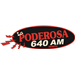 La Poderosa 640AM Mexican