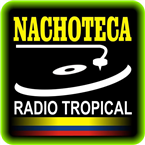Nachoteca Radio Tropical