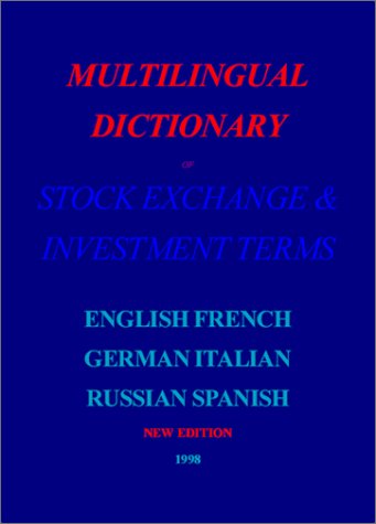Multilingual Dictionary of Stock Exch & Investment